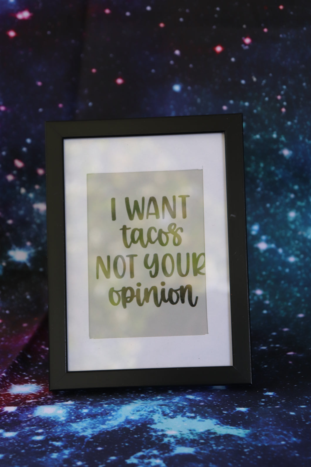 I Want Tacos Not Your Opinion - Grey