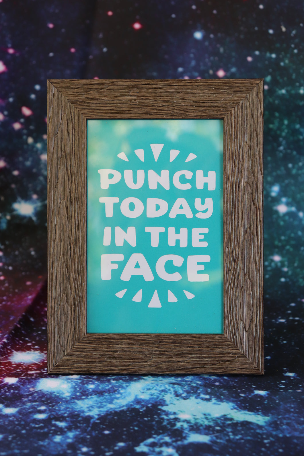 Punch Today In The Face Picture Frame