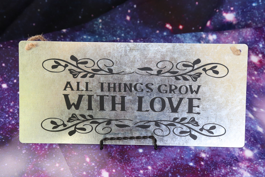 All Things Grow With Love Tin Hanging Sign